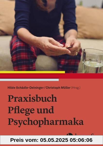 Praxisbuch Pflege und Psychopharmaka