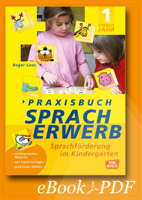 Praxisbuch Spracherwerb, 1. Sprachjahr, PDF-Ebook von Don Bosco Medien
