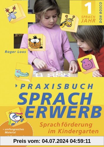 Praxisbuch Spracherwerb 1: Sprachförderung im Kindergarten. Umfangreiches Material. Mit Kopiervorlagen. Praktische Vielfalt: BD 1