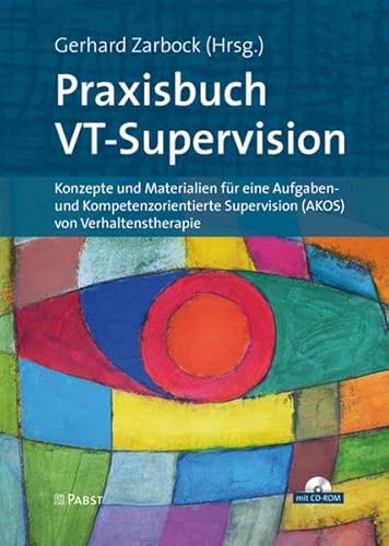 Praxisbuch VT-Supervision: Konzepte und Materialien für eine Aufgaben- und Kompetenzorientierte Supervision (AKOS) von Verhaltenstherapie (DVT-Praxis)