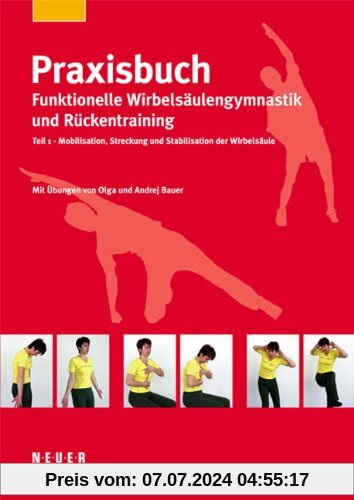 Praxisbuch funktionelle Wirbelsäulengymnastik und Rückentraining 01: Mobilisation, Streckung und Stabilisation der Wirbelsäule