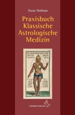 Praxisbuch klassische Astrologische Medizin von Chiron