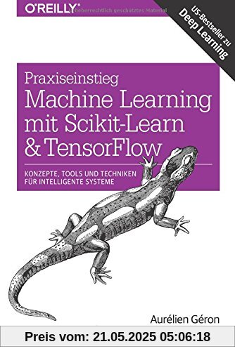 Praxiseinstieg Machine Learning mit Scikit-Learn und TensorFlow: Konzepte, Tools und Techniken für intelligente Systeme (Animals)