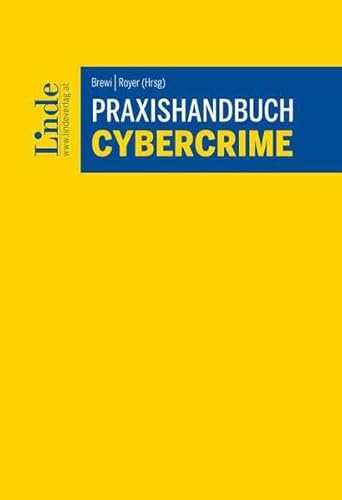 Praxishandbuch Cybercrime Praxishandbuch Cybercrime von Linde Verlag Ges.m.b.H.