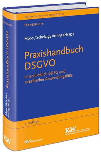 Praxishandbuch DSGVO: einschließlich BDSG und spezifischer Anwendungsfälle (Kommunikation & Recht) von Recht Und Wirtschaft GmbH