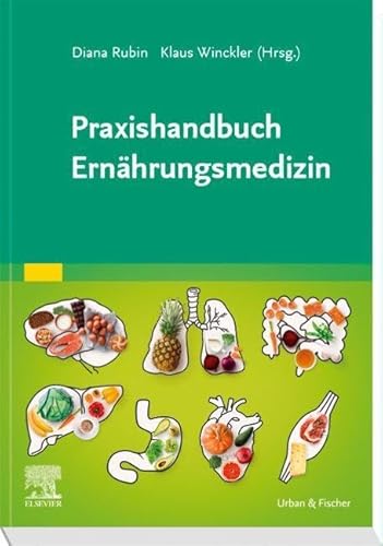 Praxishandbuch Ernährungsmedizin von Urban & Fischer Verlag/Elsevier GmbH