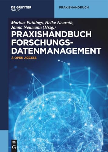 Praxishandbuch Forschungsdatenmanagement (De Gruyter Praxishandbuch) von De Gruyter Saur
