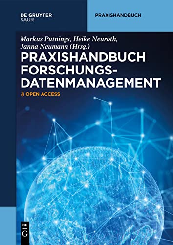 Praxishandbuch Forschungsdatenmanagement (De Gruyter Praxishandbuch)