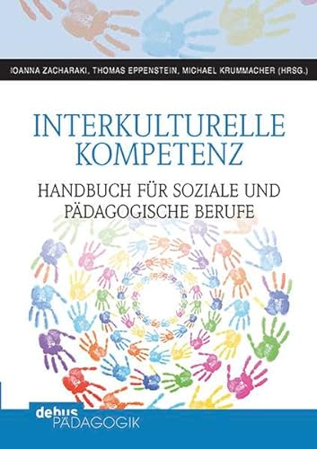 Praxishandbuch Interkulturelle Kompetenz: Handbuch für soziale und pädagogische Berufe von Debus Pdagogik Verlag