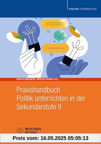 Praxishandbuch Politik unterrichten in der Sekundarstufe II
