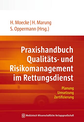 Praxishandbuch Qualitäts- und Risikomanagement im Rettungsdienst: Planung, Umsetzung, Zertifizierung von MWV Medizinisch Wiss. Ver