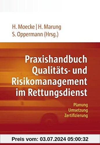 Praxishandbuch Qualitäts- und Risikomanagement im Rettungsdienst: Planung, Umsetzung, Zertifizierung