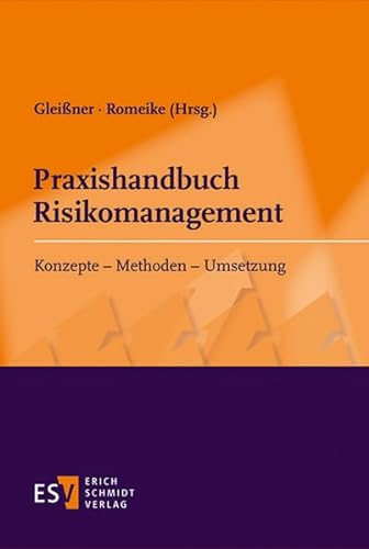 Praxishandbuch Risikomanagement: Konzepte - Methoden - Umsetzung von Schmidt, Erich Verlag