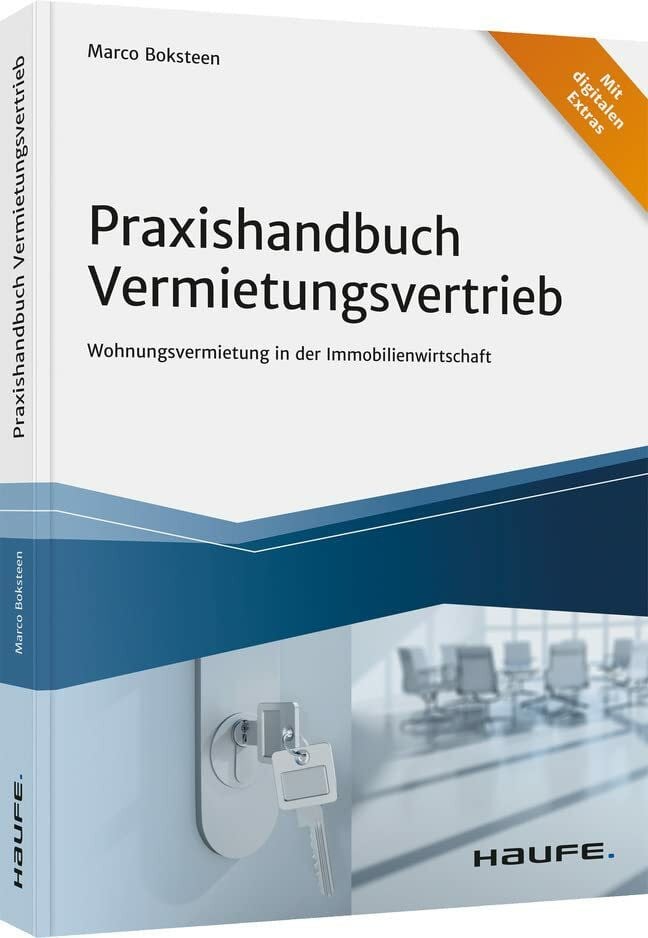 Praxishandbuch Vermietungsvertrieb: Wohnungsvermietung in der Immobilienwirtschaft (Haufe Fach... Praxishandbuch Vermietungsvertrieb: Wohnungsvermietung in der Immobilienwirtschaft (Haufe Fach...