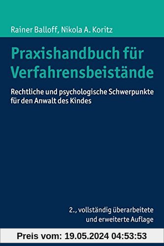 Praxishandbuch für Verfahrensbeistände: Rechtliche und psychologische Schwerpunkte für den Anwalt des Kindes