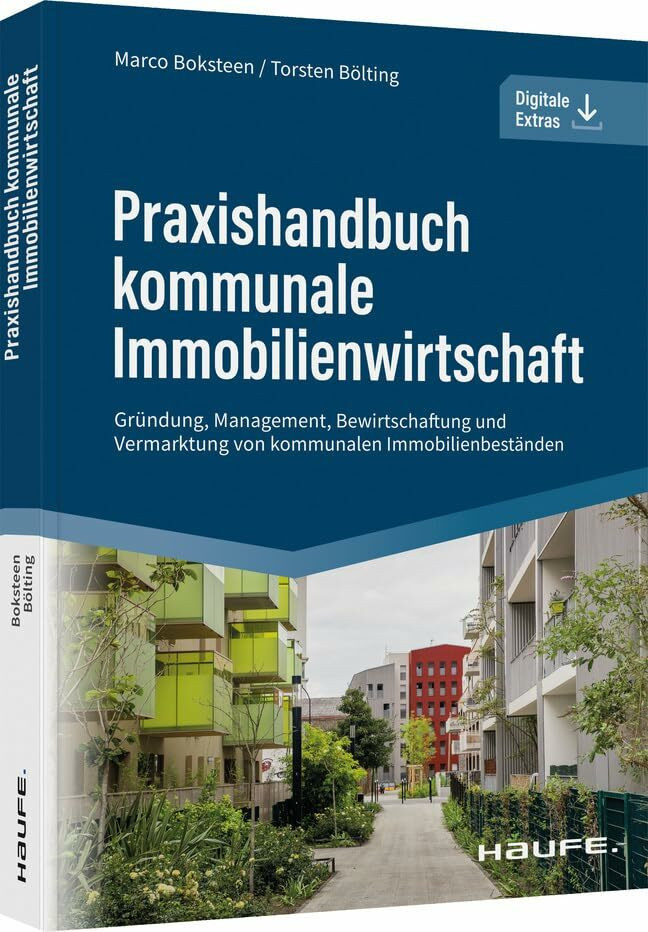 Praxishandbuch kommunale Immobilienwirtschaft: Gründung, Management, Bewirtschaftung und Verma... Praxishandbuch kommunale Immobilienwirtschaft: Gründung, Management, Bewirtschaftung und Verma...