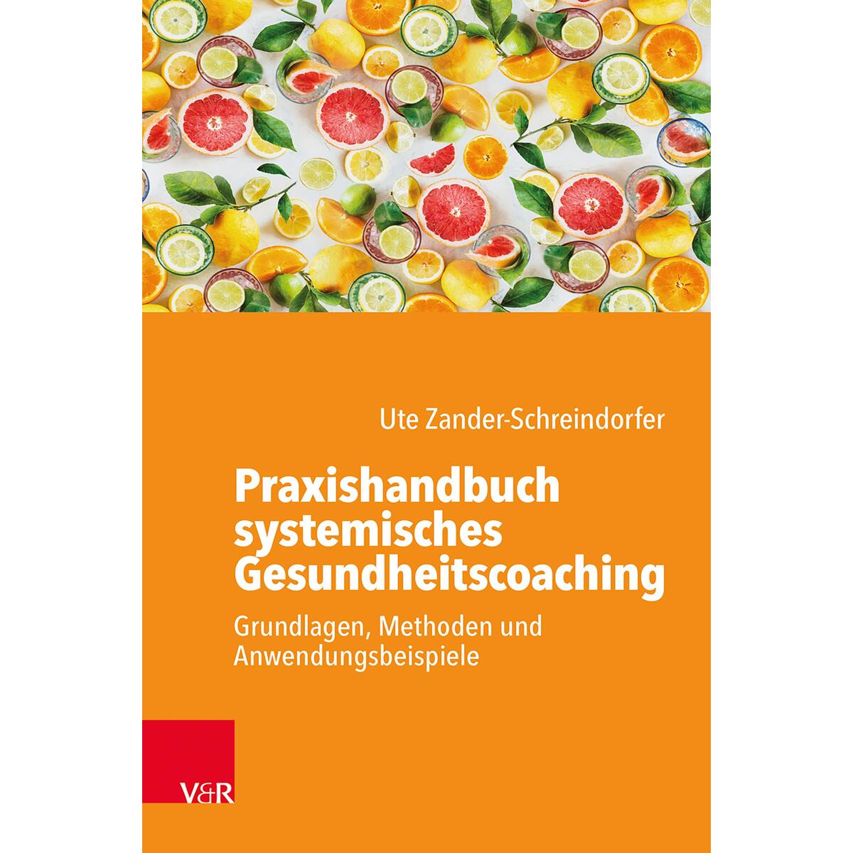 Praxishandbuch systemisches Gesundheitscoaching Praxishandbuch systemisches Gesundheitscoaching von Vandenhoeck + Ruprecht