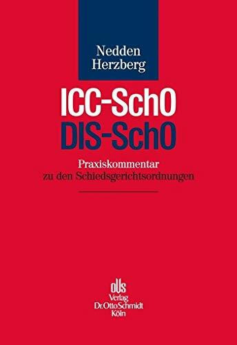 Praxiskommentar ICC-SchO / DIS-SchO: Praxiskommentar zu den Schiedsgerichtsordnungen Praxiskommentar ICC-SchO / DIS-SchO: Praxiskommentar zu den Schiedsgerichtsordnungen