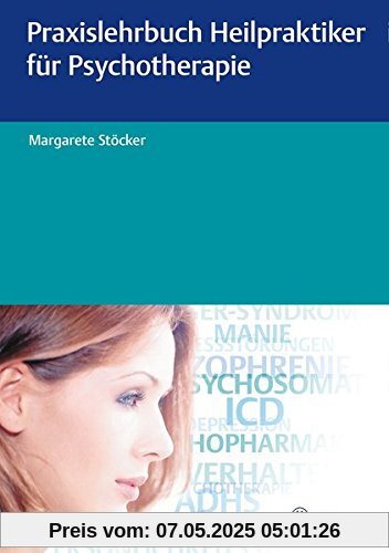 Praxislehrbuch Heilpraktiker für Psychotherapie