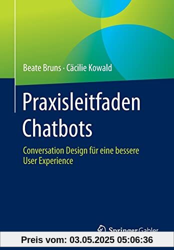 Praxisleitfaden Chatbots: Conversation Design für eine bessere User Experience