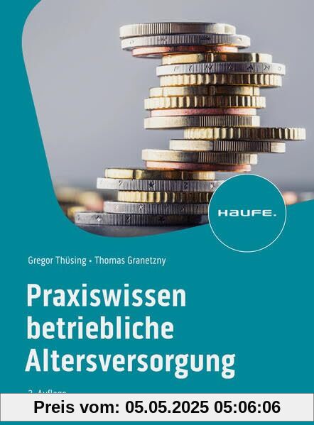 Praxiswissen Betriebliche Altersversorgung (Haufe Fachbuch)