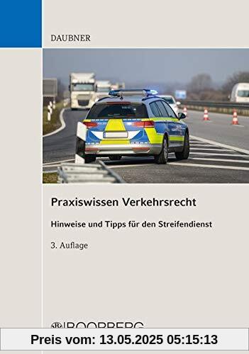Praxiswissen Verkehrsrecht: Hinweise und Tipps für den Streifendienst