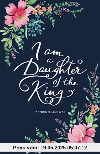 Prayer Journal for Women ‘I am a Daughter of the King’: Bible Journal for Women of God with Inspirational Bible Study Verses - Floral Christian Notebook Journal with Scripture - 128 lined pages Prayer Journal for Women ‘I am a Daughter of the King’: Bible Journal for Women of God with Inspirational Bible Study Verses - Floral Christian Notebook Journal with Scripture - 128 lined pages