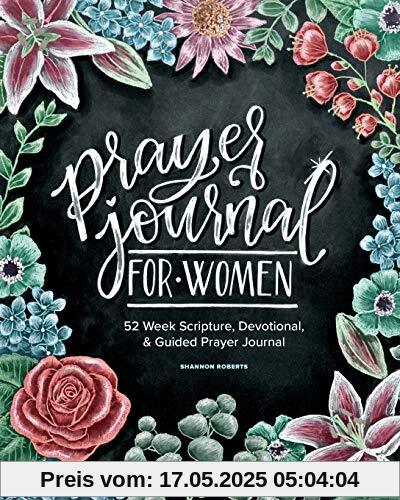Prayer Journal for Women: 52 Week Scripture, Devotional & Guided Prayer Journal