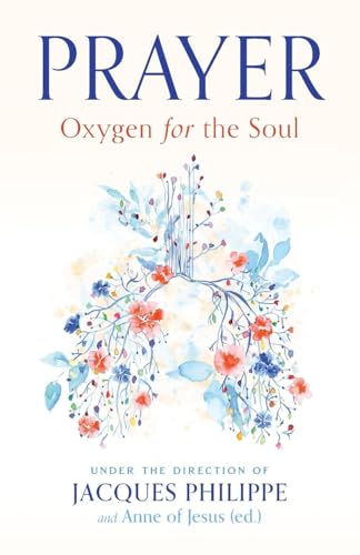 Prayer: Oxygen for the Soul von Scepter