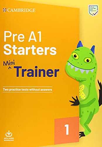 Pre A1 Starters Mini Trainer. Practice Tests with Audio Download.: Includes Audio Download (Fun Skills) Pre A1 Starters Mini Trainer. Practice Tests with Audio Download.: Includes Audio Download (Fun Skills) von Cambridge English