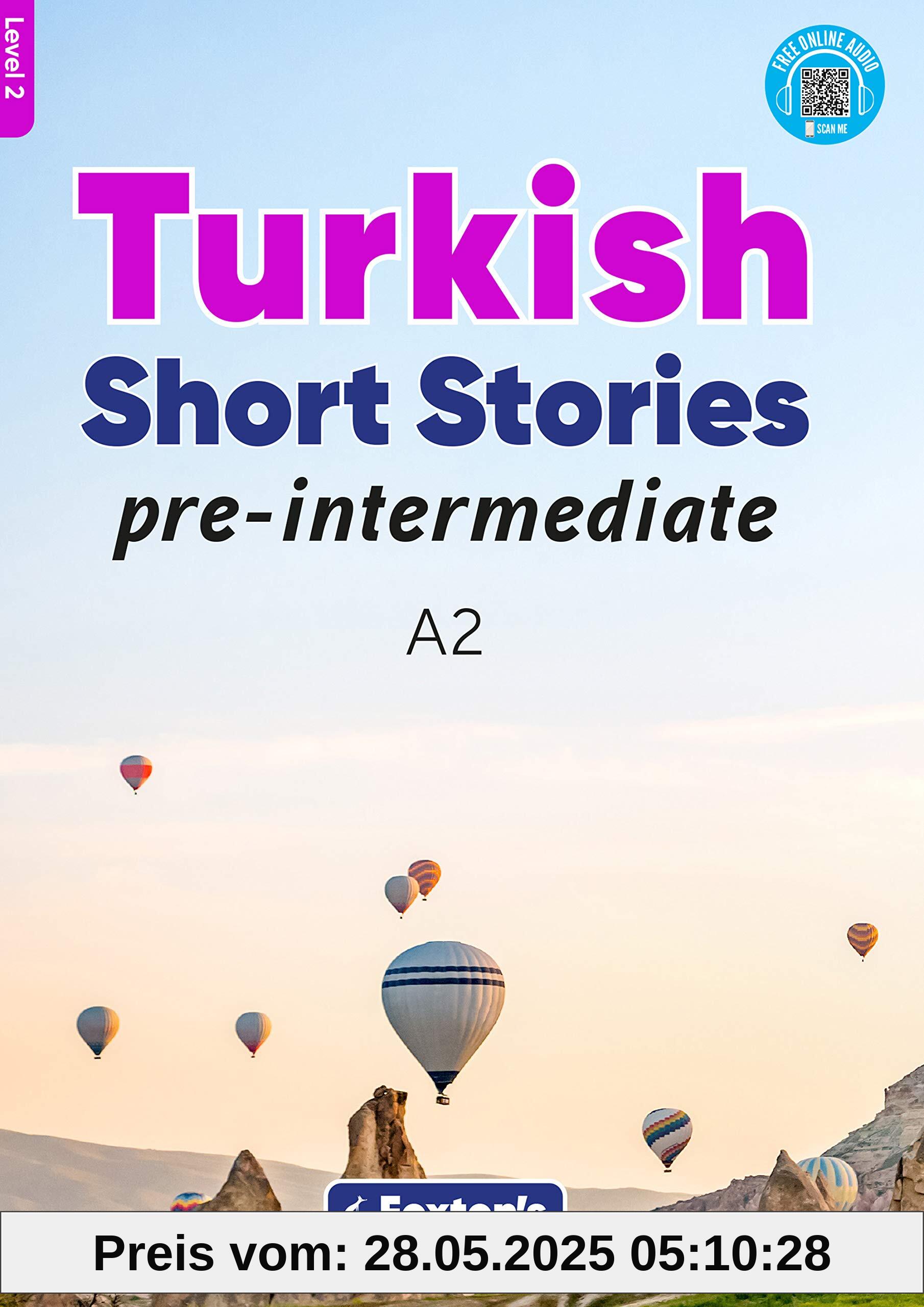 Pre-Intermediate Turkish Short Stories - Based on a comprehensive grammar and vocabulary framework (CEFR A2) - with quizzes , full answer key and online audio