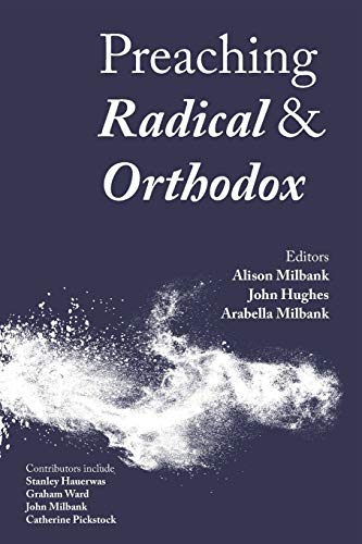 Preaching Radical and Orthodox: Sermons for the Christian Year von SCM Press