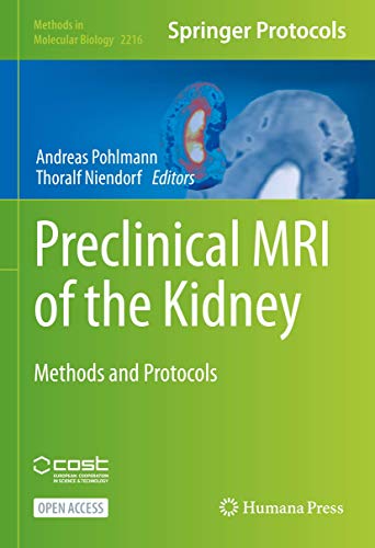 Preclinical MRI of the Kidney: Methods and Protocols (Methods in Molecular Biology, 2216, Band 2216)