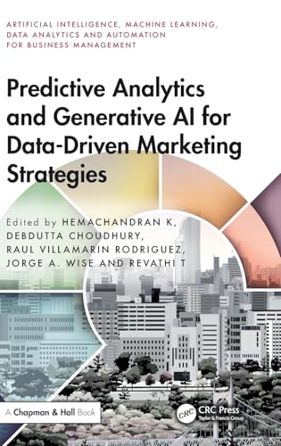 Predictive Analytics and Generative AI for Data-Driven Marketing Strategies (Artificial Intelligence, Machine Learning, Data Analytics and Automation for Business Management) von Penguin
