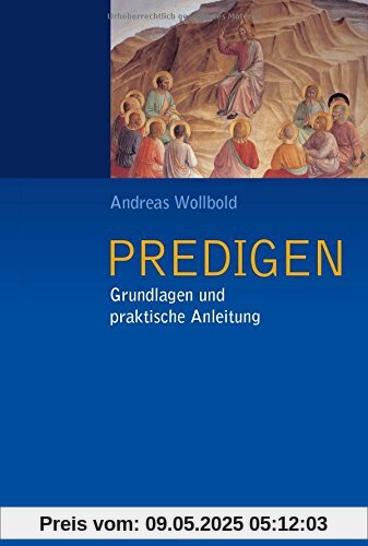 Predigen: Grundlagen und praktische Anleitung