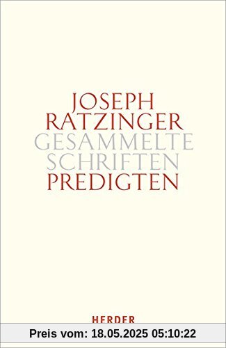 Predigten: Homilien – Ansprachen – Meditationen (Joseph Ratzinger Gesammelte Schriften)