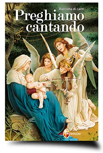 Preghiamo cantando. Raccolta di canti (Liturgia) von Editrice Shalom