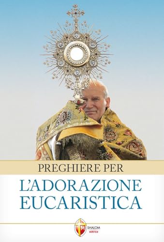 Preghiere per l'adorazione eucaristica (Il figlio)