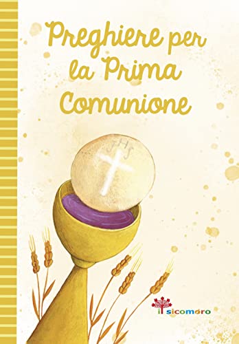 Preghiere per la prima comunione. Ediz. illustrata von Il Sicomoro