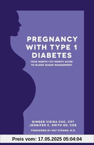 Pregnancy with Type 1 Diabetes: Your Month-to-Month Guide to Blood Sugar Management Pregnancy with Type 1 Diabetes: Your Month-to-Month Guide to Blood Sugar Management