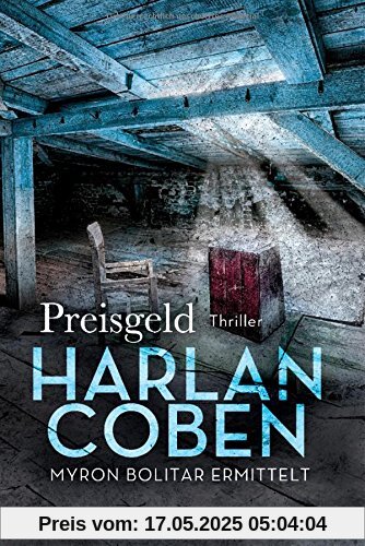 Preisgeld - Myron Bolitar ermittelt: Thriller (Myron-Bolitar-Reihe, Band 4)