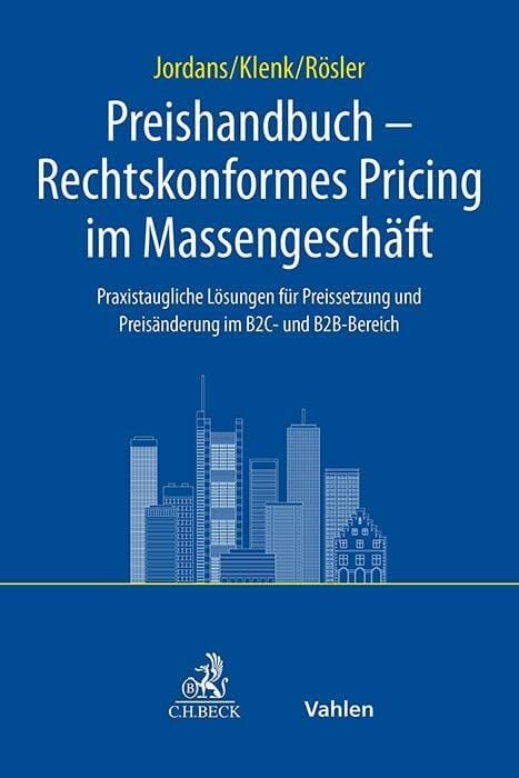 Preishandbuch - Rechtskonformes Pricing im Massengeschäft: Praxistaugliche Lösungen für Preiss... Preishandbuch - Rechtskonformes Pricing im Massengeschäft: Praxistaugliche Lösungen für Preiss...
