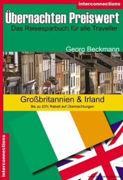 Preiswert übernachten: Großbritannien & Irland: Hotels, Bed and Breakfast, u.a. preiswerte Unt...