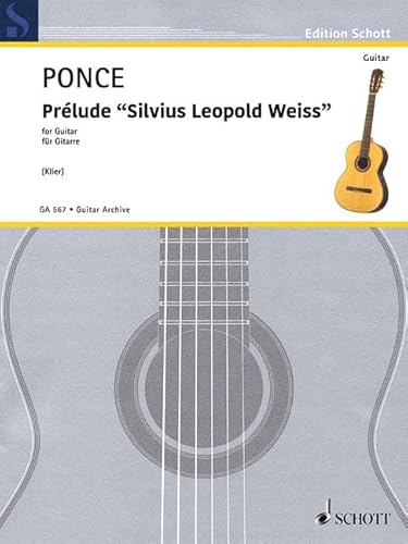 Prélude "Silvius Leopold Weiss": Erstausgabe. Gitarre. (Edition Schott)