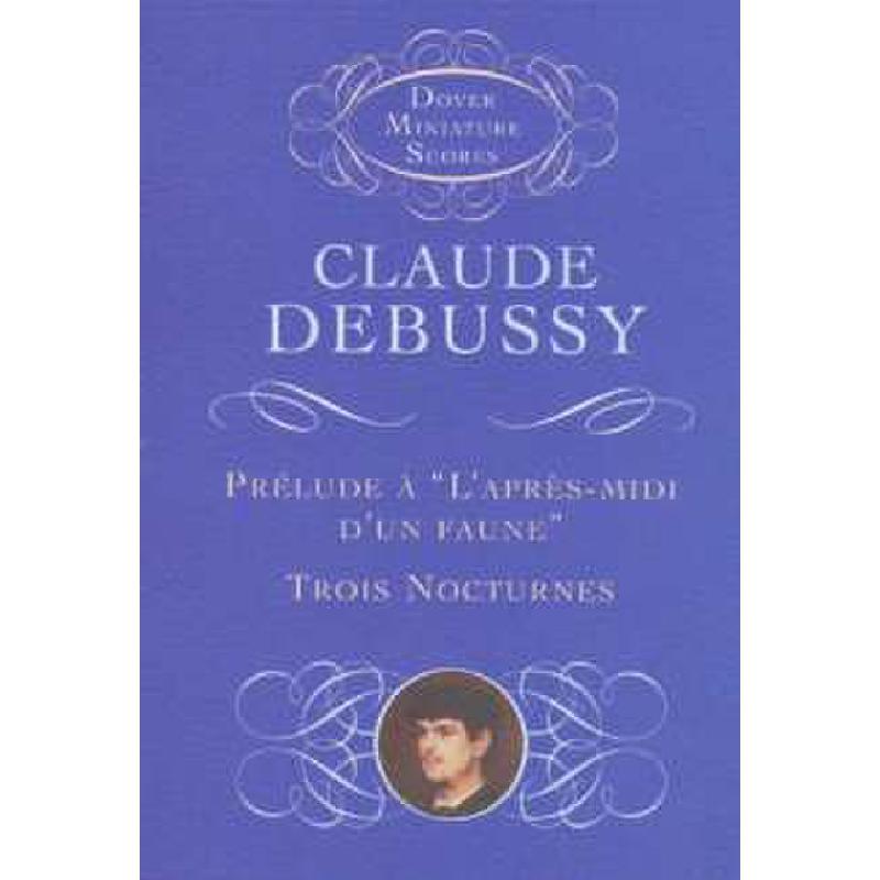 Prelude a l'apres midi d'un faune + 3 Nocturnes Prelude a l'apres midi d'un faune + 3 Nocturnes