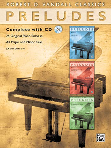 Preludes Complete: 24 Original Piano Solos in All Major and Minor Keys, Book & CD (Robert D. Vandall Classics) von Alfred Music Publications