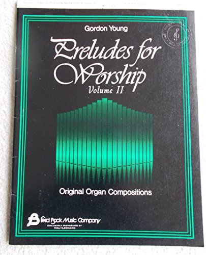 Preludes for Worship, Volume 2: Original Organ Compositions von Fred Bock Music Company