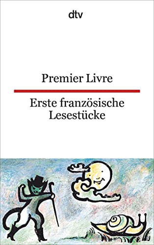 Premier Livre Erste französische Lesestücke: dtv zweisprachig für Einsteiger – Französisch von dtv Verlagsgesellschaft