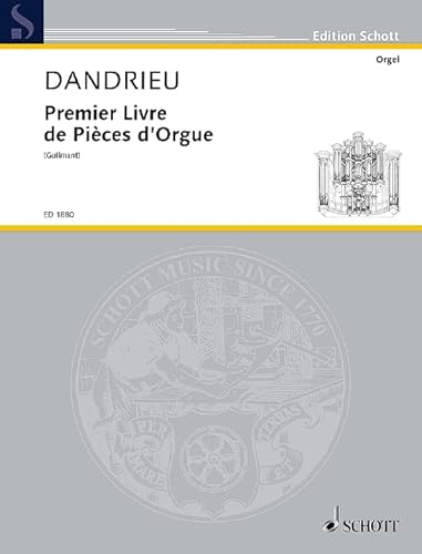 Premier Livre de Pièces d'Orgue: Orgel. von Schott Publishing