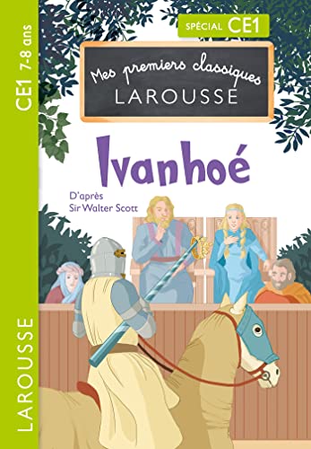 Premiers classiques Larousse - Ivanhoé CE1 von LAROUSSE